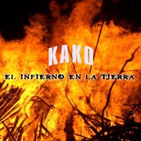 Kako - El Infierno en la Tierra (Demo [Explicit])
