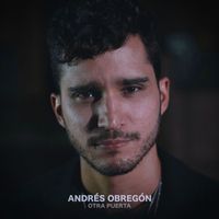 Andrés Obregón - Otra Puerta