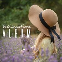 Best Relaxation Music - Relaxation Album - Containing Highly Stress-Relieving And Relaxing Content