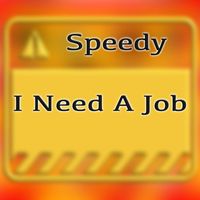 Speedy - I Need a Job (Explicit)