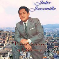 Julio Jaramillo - Para Amar y Querer