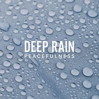 Yoga Sounds - Deep Rain Peacefulness: Calming Yoga and Meditation Music