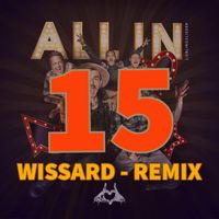 WISSARD - ALL IN (Lieblingslieder) (WISSARD Remix)