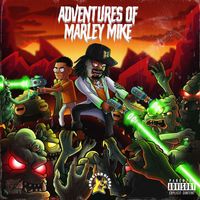 Mike D - Adventures Of Marley Mike (Explicit)