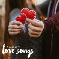 Jazz Music Lovers Club - Jazzy Love Songs: Romantic Instrumental Music for Valentine’s Day