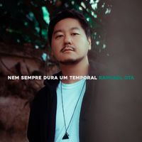 Raphael Ota - Nem Sempre Dura um Temporal