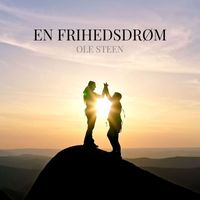 Ole Steen - En frihedsdrøm
