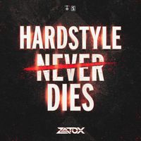 Zatox - Hardstyle Never Dies
