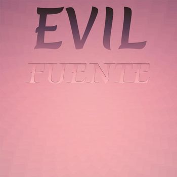 Various Artists - Evil Fuente