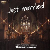Thomas Heywood - Just Married - organ music for a wedding