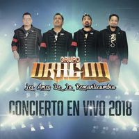 Grupo Dragon Los Amos De La Romanticumbia - Concierto En Vivo 2018