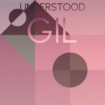 Various Artists - Understood Gil