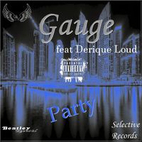 Gauge - Party (feat. Derique Loud) (Explicit)