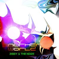 Ziggy & the Noize - Another World