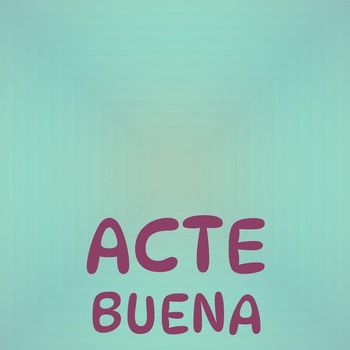 Various Artists - Acte Buena