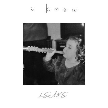 Leane - I Know (Explicit)