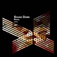 Sound Dome - Rising