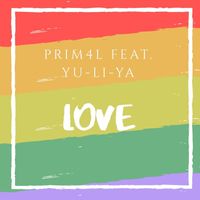 Prim4l - Love (feat. YU-LI-YA)