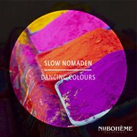 Slow Nomaden - Dancing Colours