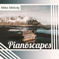 Miles Melody - Pianoscapes