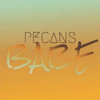 Various Artists - Pecans Babe
