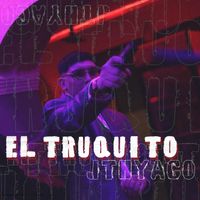 JThyago - El Truquito