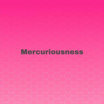 Various Artists - Mercuriousness