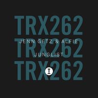 Jenn Getz & Alfie - Junglist