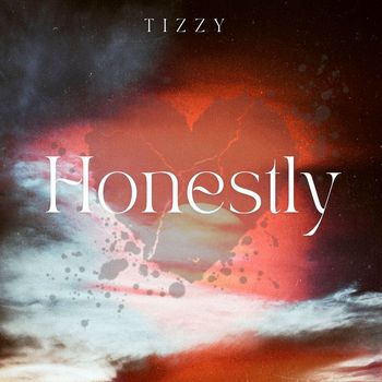 Tizzy - Honestly