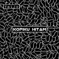 vaijo - Kopiku Hitam