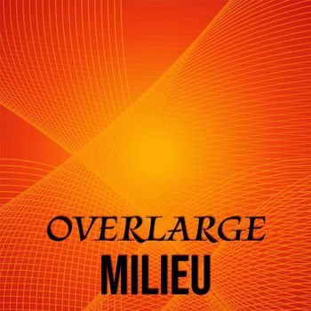 Various Artists - Overlarge Milieu