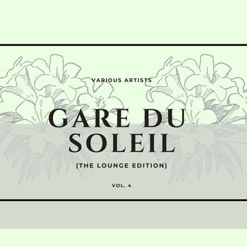 Various Artists - Gare du soleil (The Lounge Edition), Vol. 4
