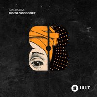 Sascha Dive - Digital Voodoo EP