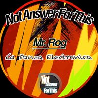 Mr. Rog - La Danza Electronica