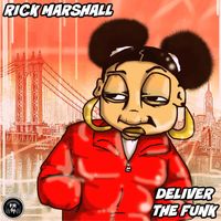Rick Marshall - Deliver The Funk
