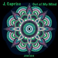J.Caprice - Out of My Mind