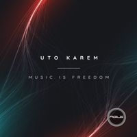 Uto Karem - Music Is Freedom