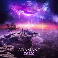DJ LX - Adamant (Explicit)