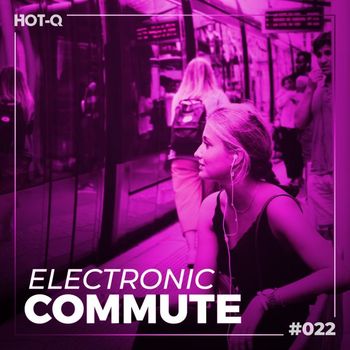 Various Artists - Electronic Commute 022
