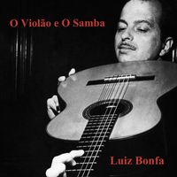 Luiz Bonfa - O Violão e O Samba