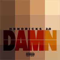 Hendricks 2.0 - DAMN (Explicit)