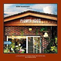 Hans Nieswandt - Flower Hans - A Collection of Songs from the Hippie Era in a Disco Style