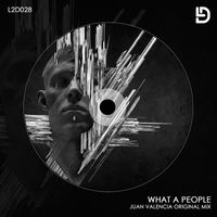 Juan Valencia - What a People (Original Mix)