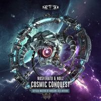 Nosferatu and Nolz - Cosmic Conquest (Official Masters of Hardcore 2023 Anthem)