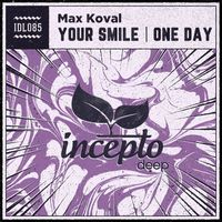 Max Koval - Your Smile / One Day