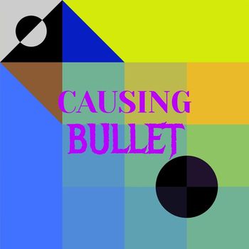 Various Artists - Causing Bullet