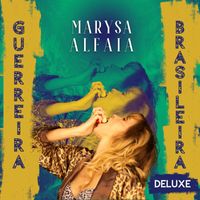MARYSA ALFAIA - Guerreira Brasileira (Deluxe [Explicit])