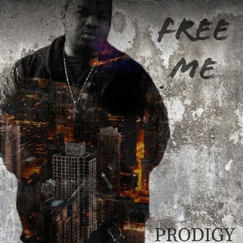 Prodigy - FREE ME (Explicit)