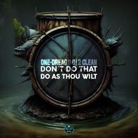 One-Dread, DJ 2 Clean - Don't Do That Do As Thou Wilt