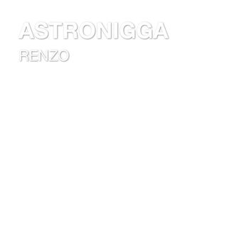 Renzo - ASTRONIGGA (Explicit)